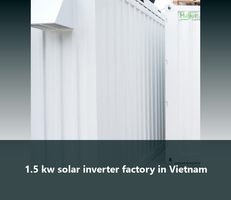 1.5 kw solar inverter factory in Vietnam