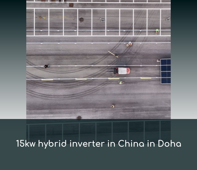15kw hybrid inverter in China in Doha