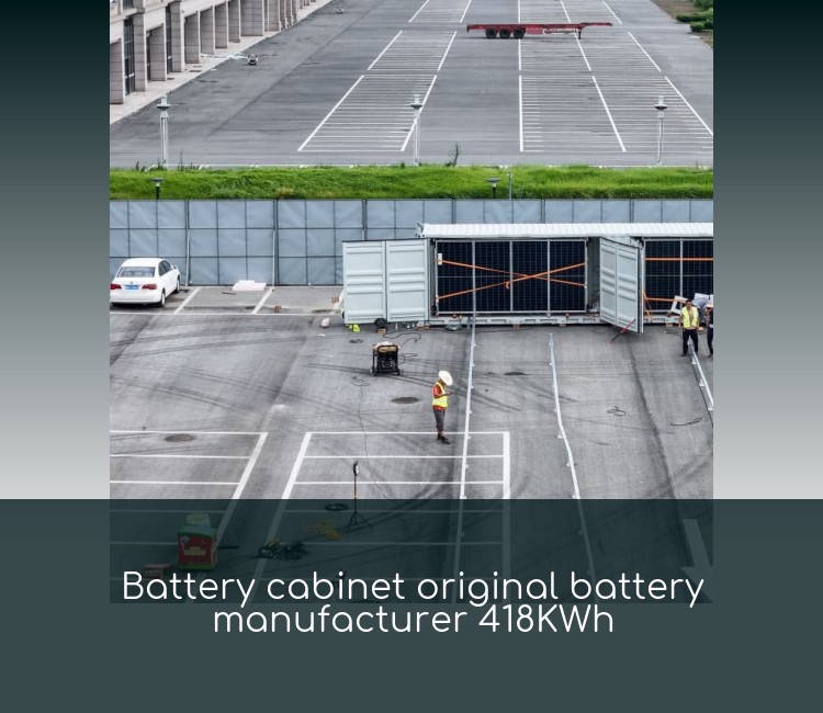 Battery cabinet original battery manufacturer 418KWh