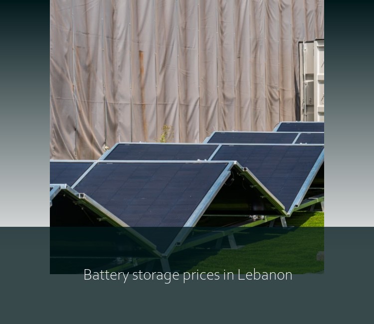 Battery storage prices in Lebanon