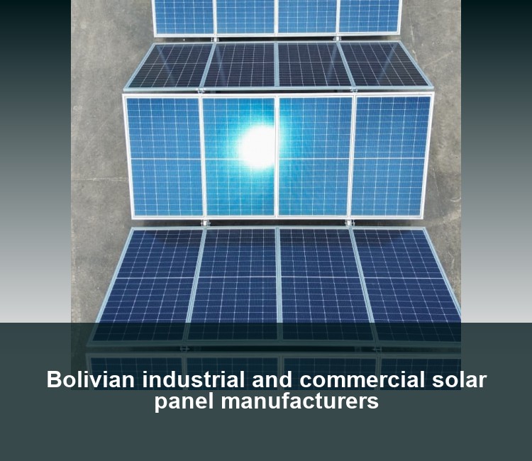 Bolivian industrial and commercial solar panel manufacturers