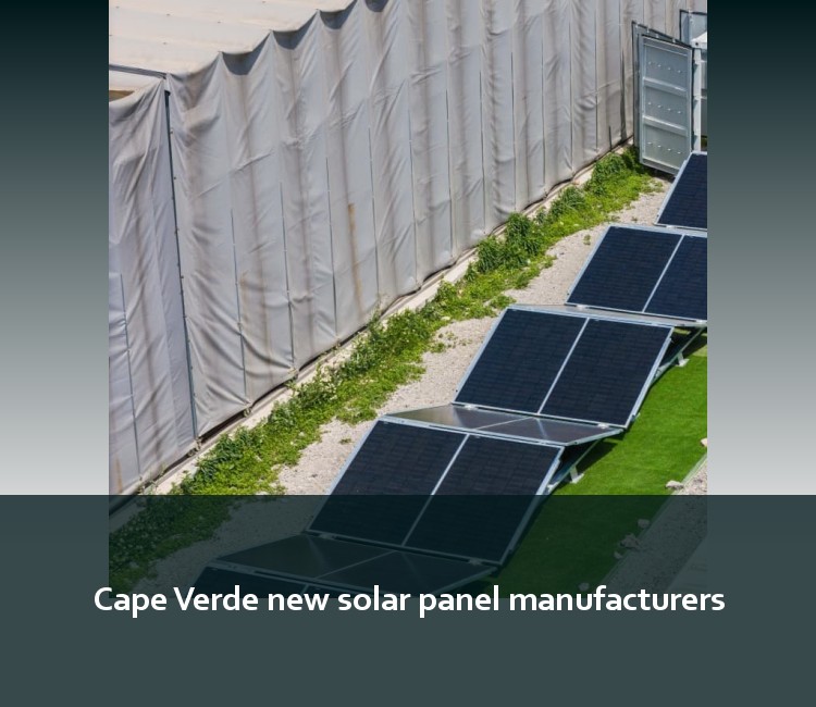 Cape Verde new solar panel manufacturers