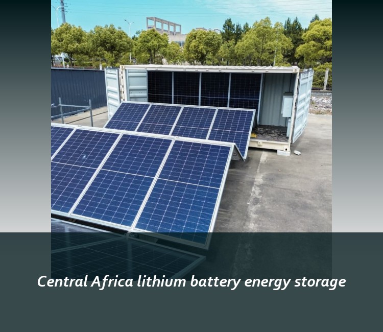 Central Africa lithium battery energy storage
