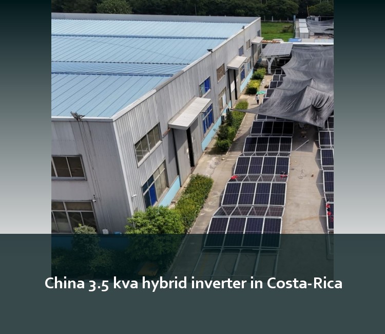 China 3.5 kva hybrid inverter in Costa-Rica