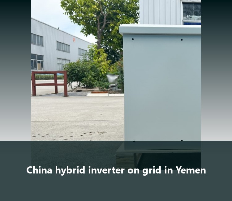 China hybrid inverter on grid in Yemen