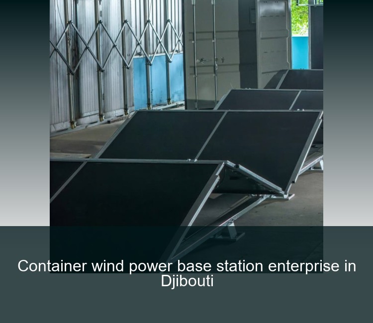 Container wind power base station enterprise in Djibouti
