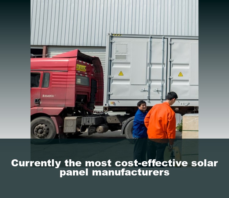 Currently the most cost-effective solar panel manufacturers