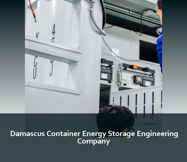Damascus Container Energy Storage Engineering Company