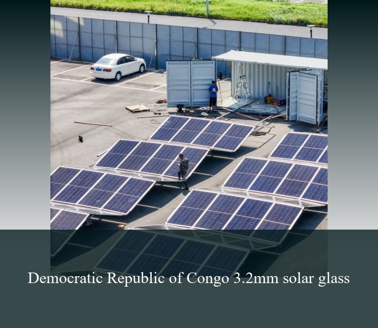 Democratic Republic of Congo 3.2mm solar glass