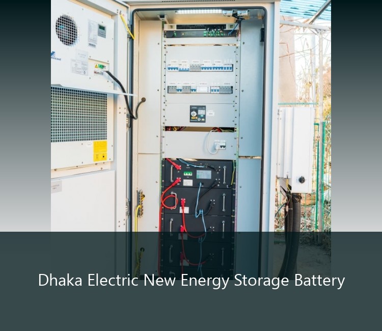Dhaka Electric New Energy Storage Battery