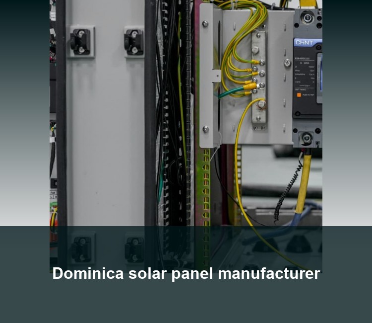 Dominica solar panel manufacturer