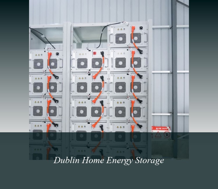Dublin Home Energy Storage