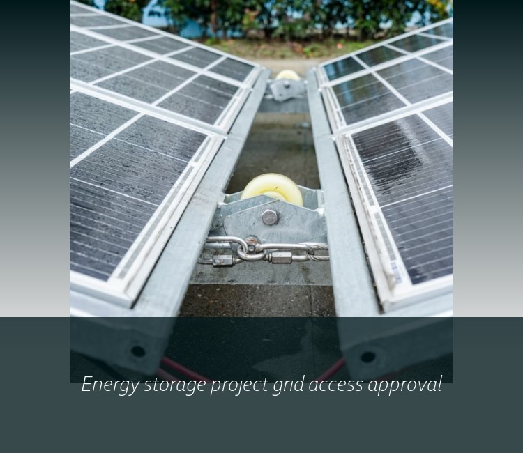 Energy storage project grid access approval