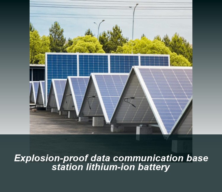 Explosion-proof data communication base station lithium-ion battery