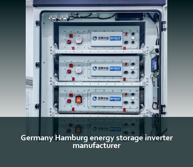Germany Hamburg energy storage inverter manufacturer