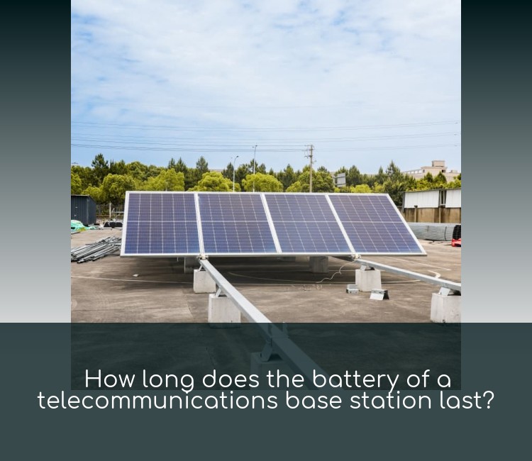 How long does the battery of a telecommunications base station last?