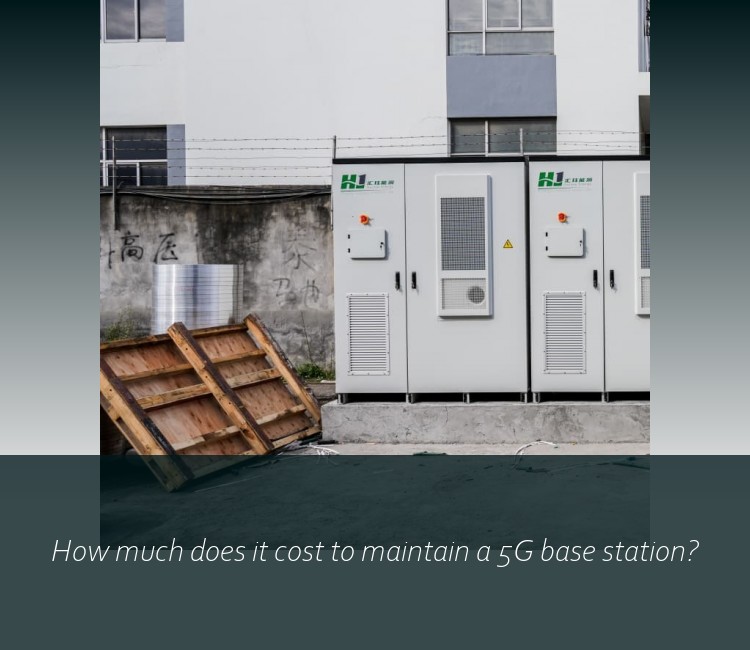How much does it cost to maintain a 5G base station?