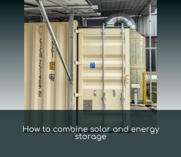 How to combine solar and energy storage