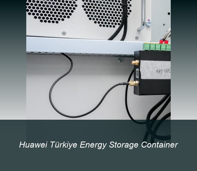 Huawei Türkiye Energy Storage Container