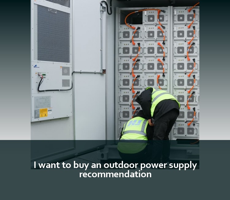 I want to buy an outdoor power supply recommendation