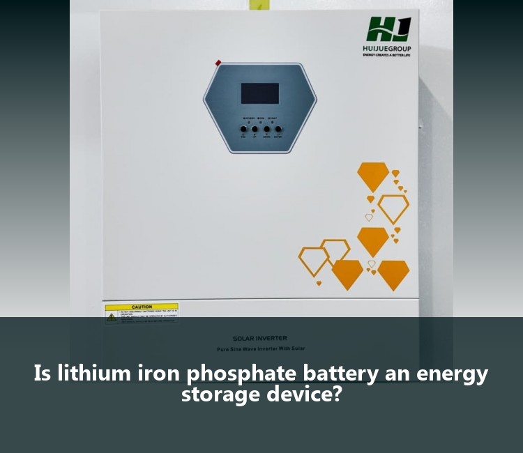 Is lithium iron phosphate battery an energy storage device?