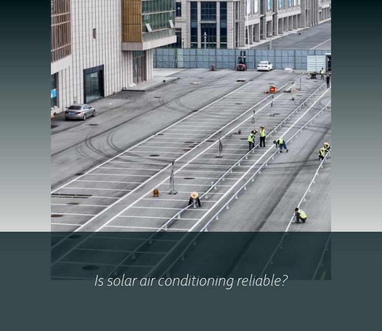 Is solar air conditioning reliable?