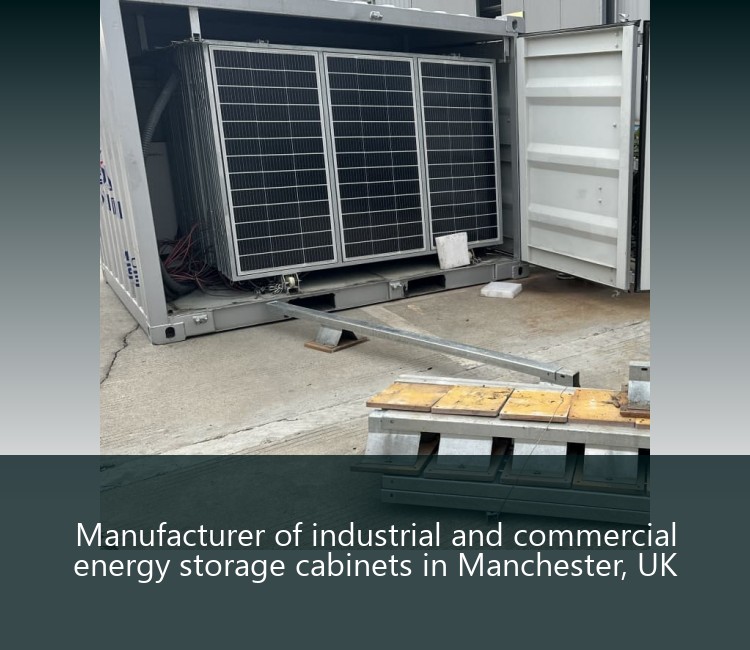 Manufacturer of industrial and commercial energy storage cabinets in Manchester, UK