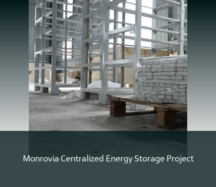 Monrovia Centralized Energy Storage Project