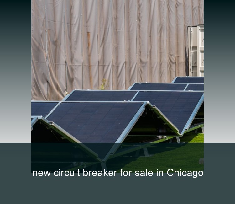 new circuit breaker for sale in Chicago