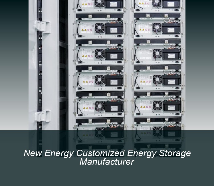 New Energy Customized Energy Storage Manufacturer