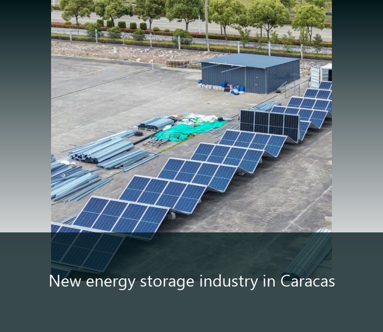 New energy storage industry in Caracas