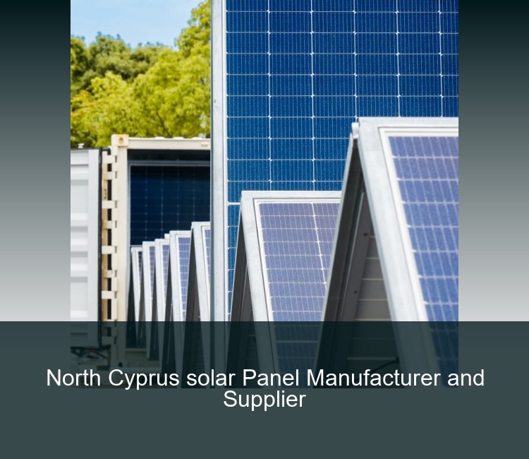 North Cyprus solar Panel Manufacturer and Supplier