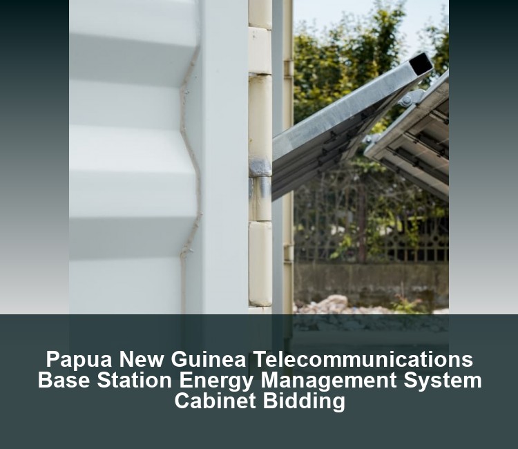 Papua New Guinea Telecommunications Base Station Energy Management System Cabinet Bidding