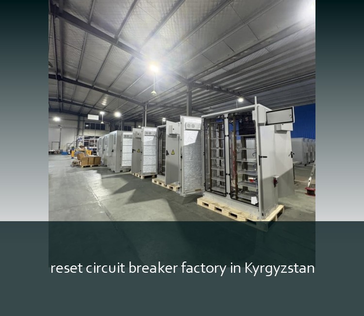 reset circuit breaker factory in Kyrgyzstan