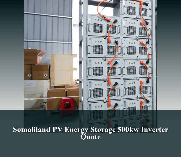 Somaliland PV Energy Storage 500kw Inverter Quote
