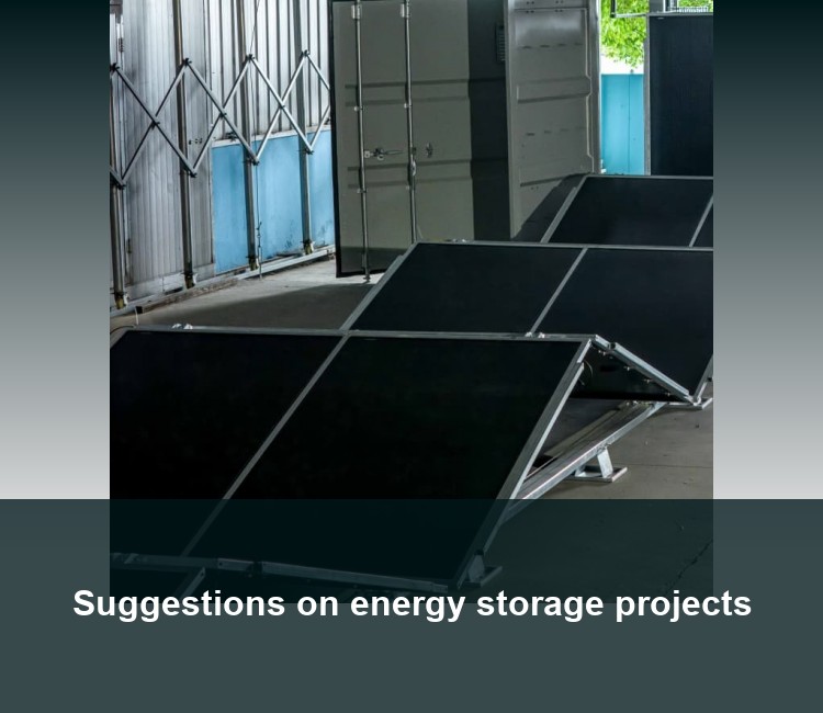 Suggestions on energy storage projects