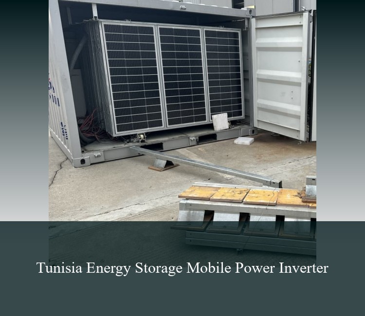 Tunisia Energy Storage Mobile Power Inverter