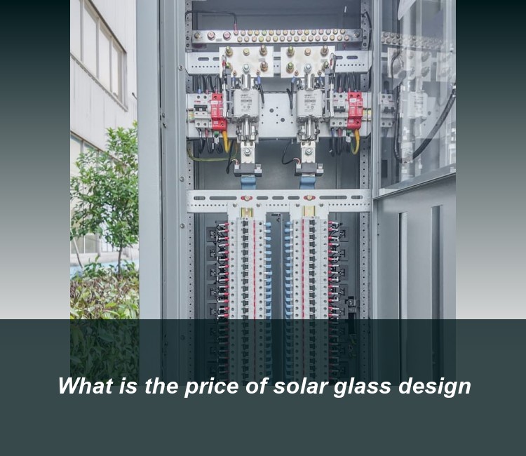 What is the price of solar glass design