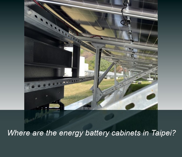 Where are the energy battery cabinets in Taipei?