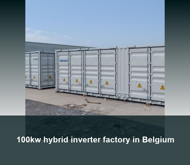 100kw hybrid inverter factory in Belgium