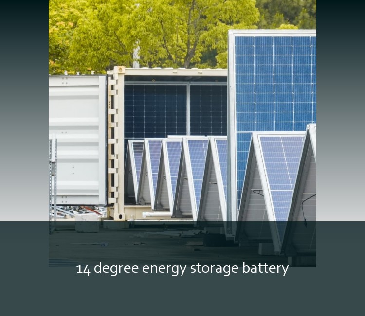 14 degree energy storage battery