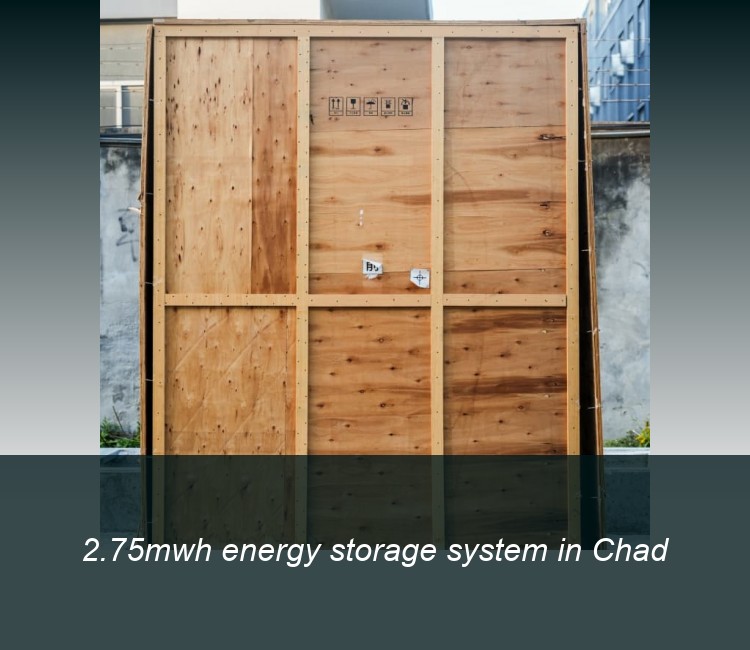 2.75mwh energy storage system in Chad