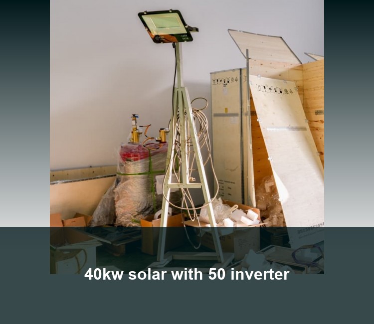 40kw solar with 50 inverter