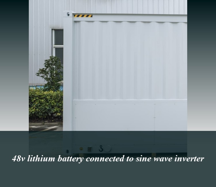 48v lithium battery connected to sine wave inverter