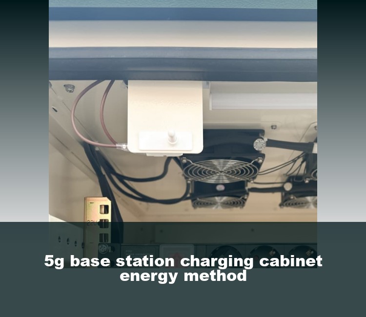 5g base station charging cabinet energy method