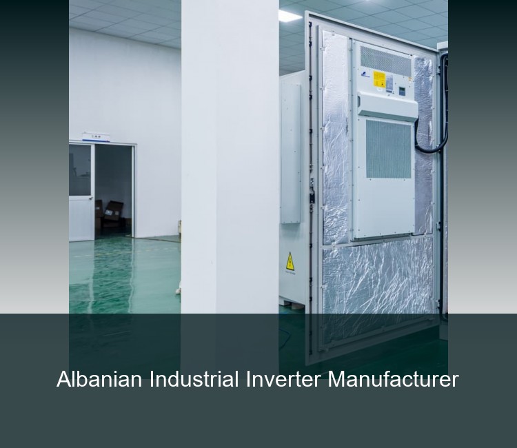 Albanian Industrial Inverter Manufacturer