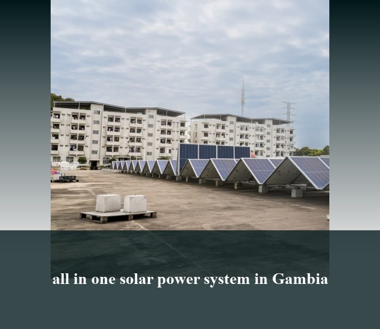 all in one solar power system in Gambia