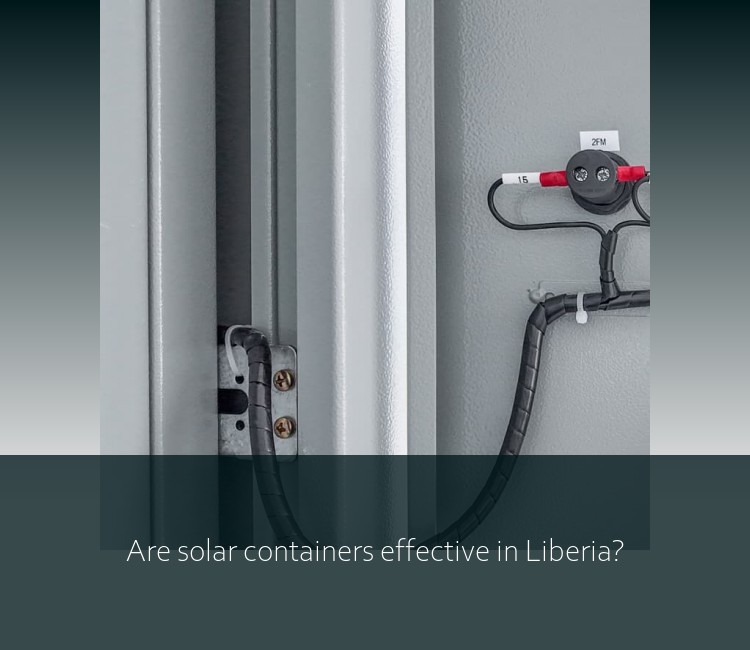 Are solar containers effective in Liberia?