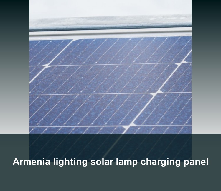 Armenia lighting solar lamp charging panel