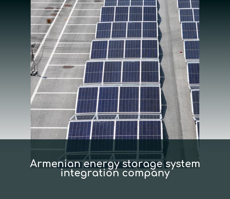 Armenian energy storage system integration company